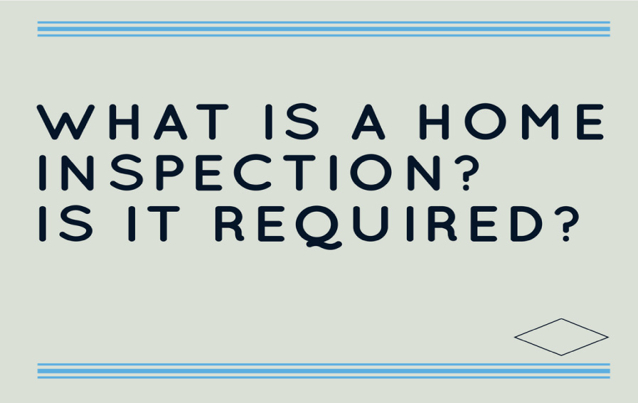 What-is-a-home-inspection-is-it-required